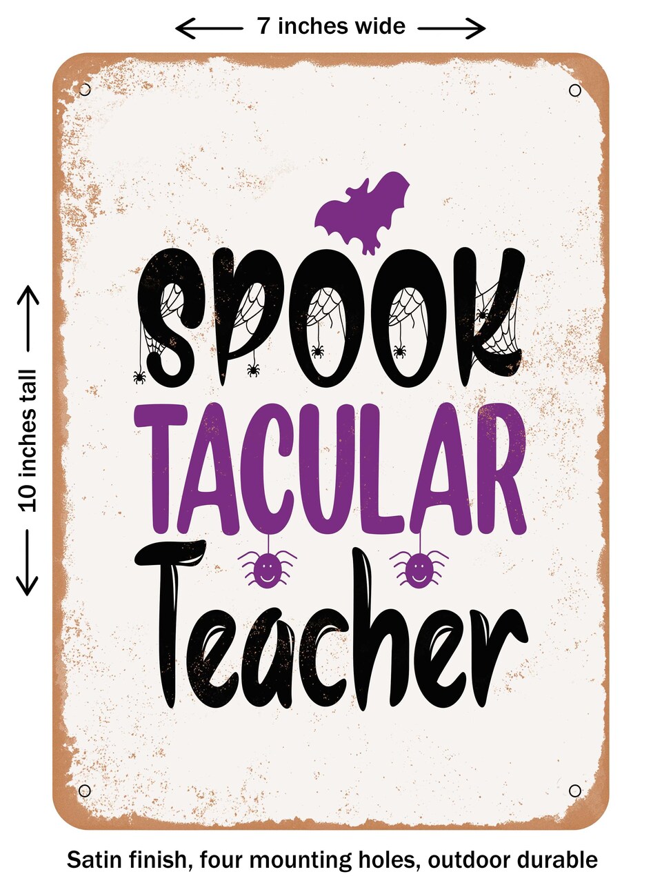 DECORATIVE METAL SIGN - Spook Tacular Teacher - Vintage Rusty Look